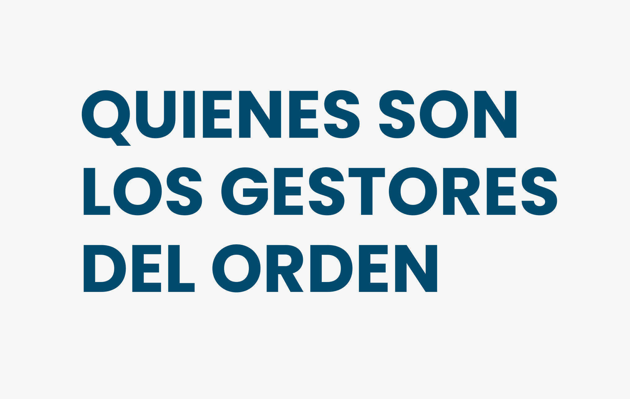Quienes son los gestores del orden Quienes son los gestores del orden
